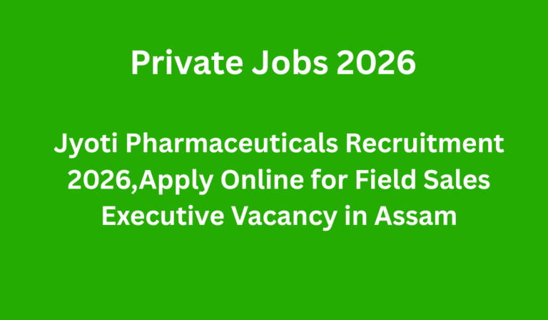 Jyoti Pharmaceuticals Recruitment 2026