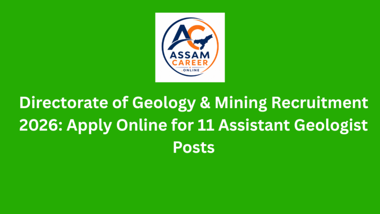 Directorate of Geology & Mining Recruitment 2026: Apply Online for 11 Assistant Geologist Posts