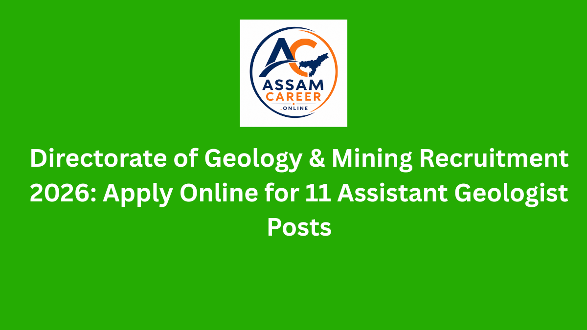 Directorate of Geology & Mining Recruitment 2026: Apply Online for 11 Assistant Geologist Posts