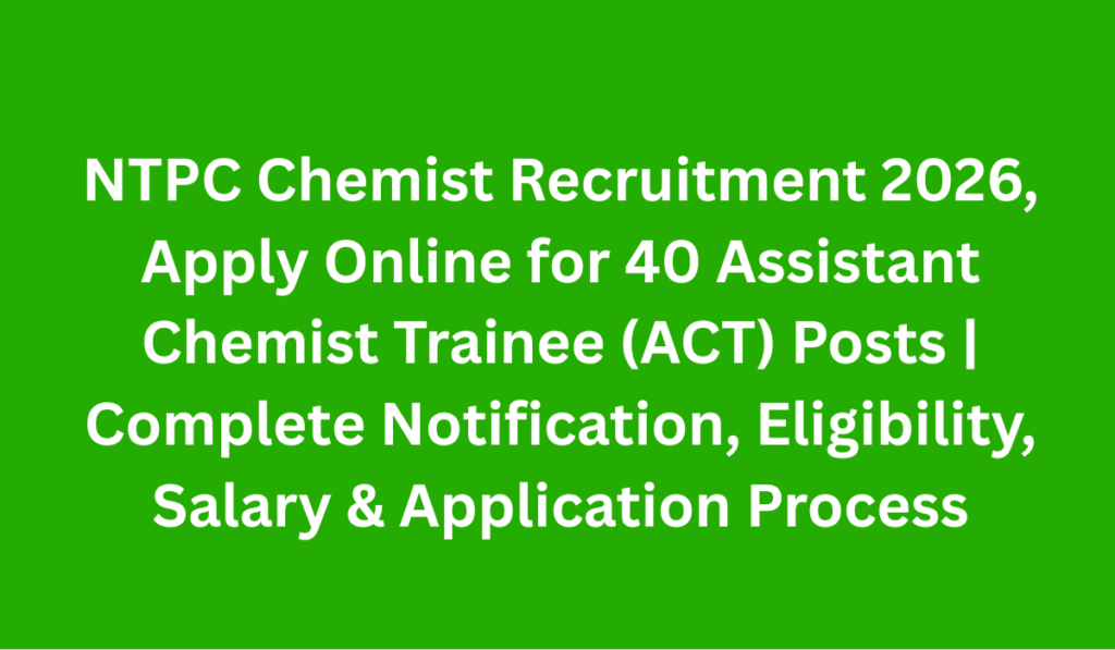 NTPC Chemist Recruitment 2026
