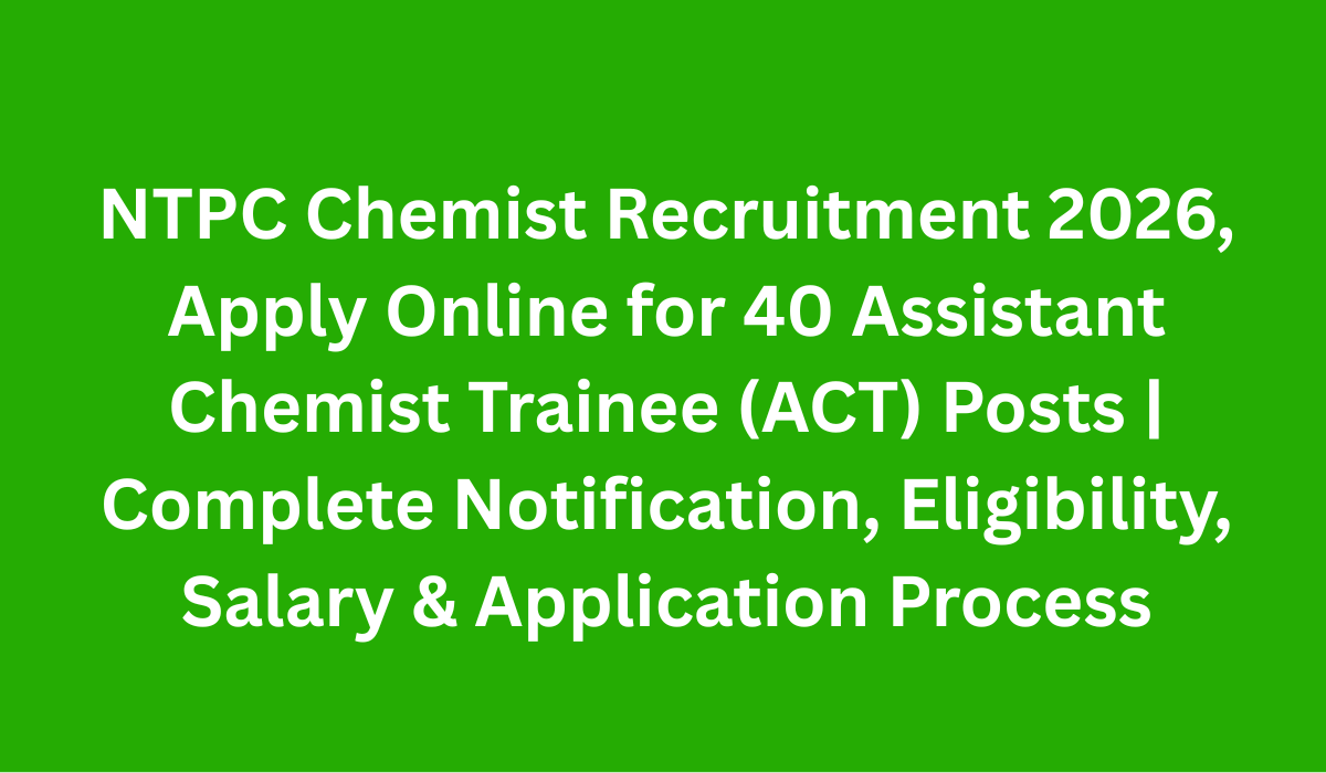 NTPC Chemist Recruitment 2026