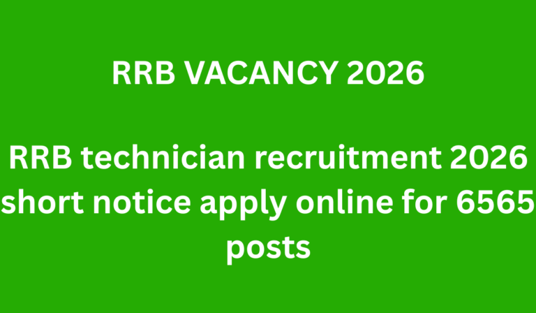 RRB technician recruitment 2026 short notice apply online for 6565 posts