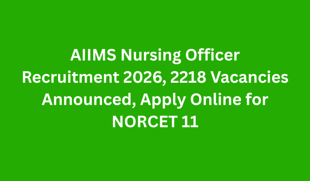 AIIMS Nursing Officer Recruitment 2026