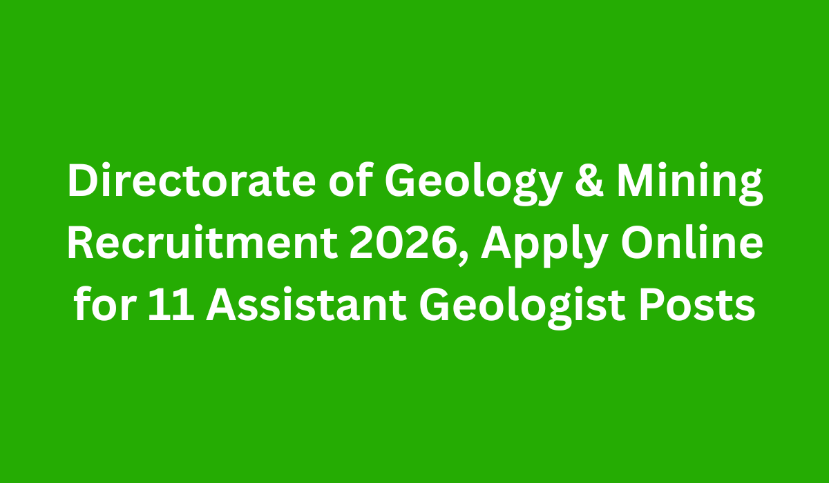 Directorate of Geology & Mining Recruitment 2026
