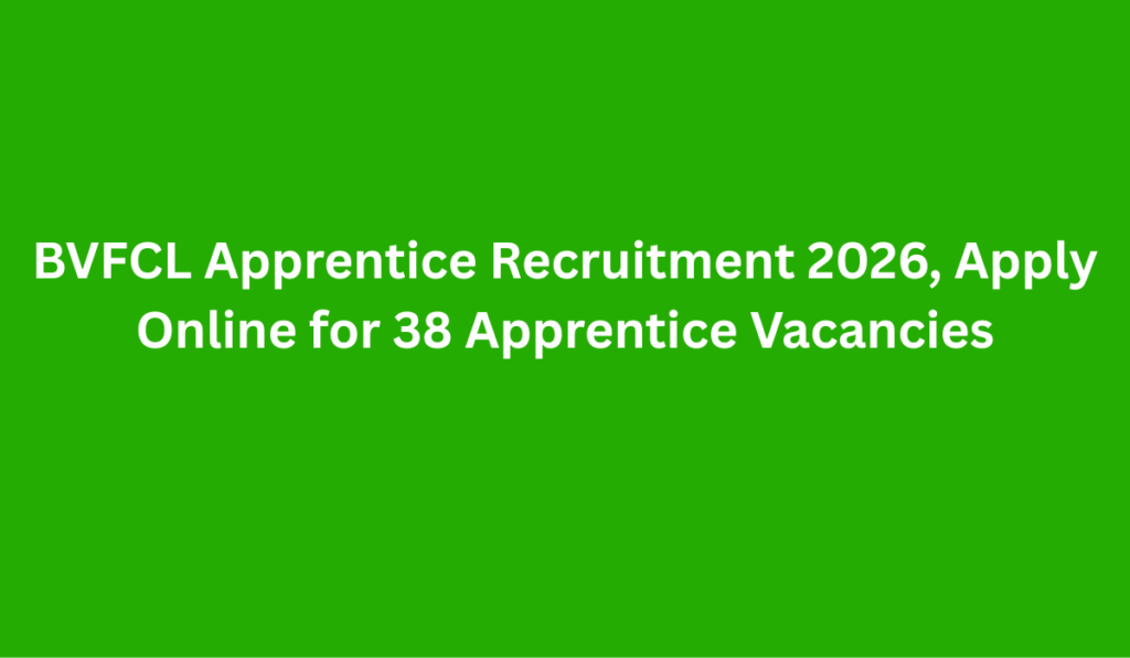 BVFCL Apprentice Recruitment 2026