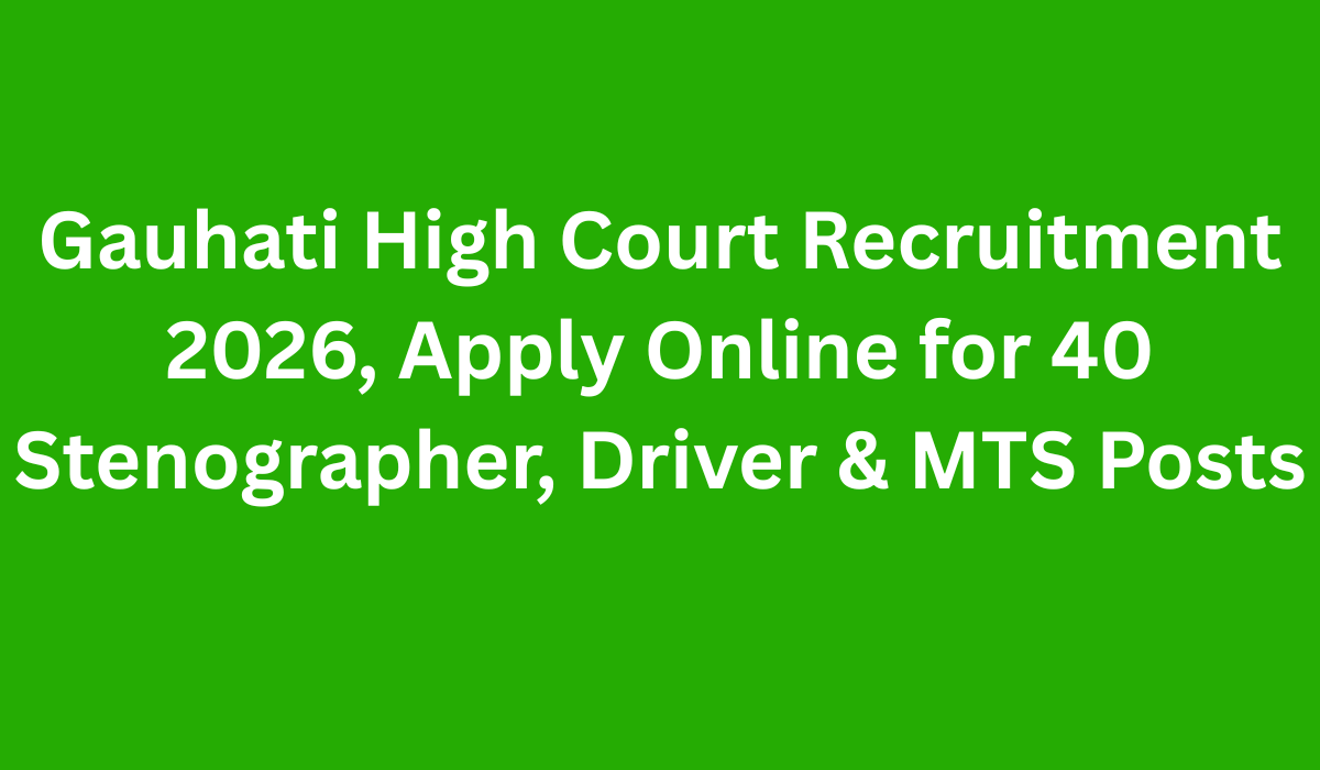 Gauhati High Court Recruitment 2026