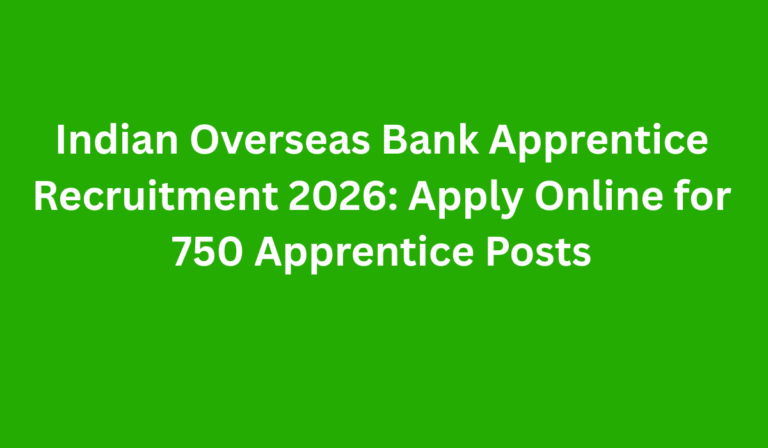 Indian Overseas Bank Apprentice Recruitment 2026