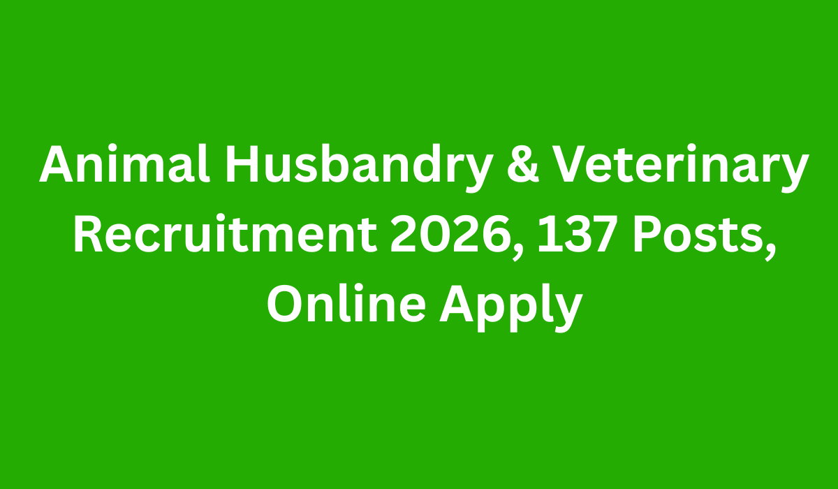 Animal Husbandry & Veterinary Recruitment 2026